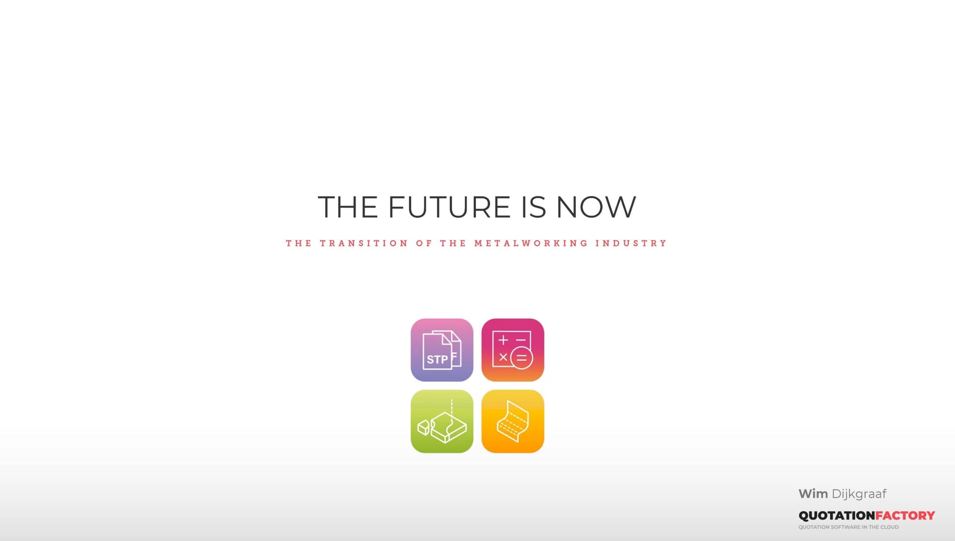 De toekomst van de metaalbewerkingsindustrie is nu